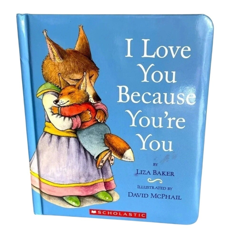 Scholastic I Love You Because You're You Kids Board Book Vintage 2001 Mama Fox